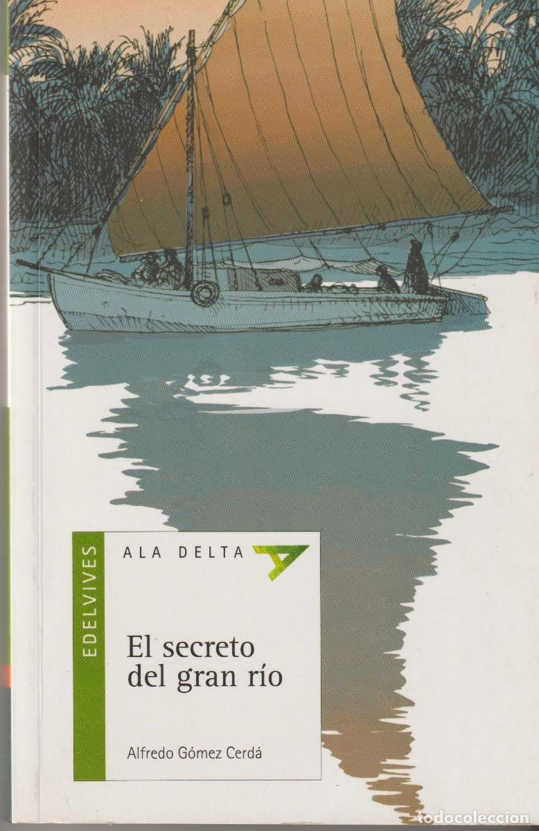 Libros: EL SECRETO DEL GRAN R&Iacute;O - ALFREDO G&Oacute;MEZ CERDA - Foto 1