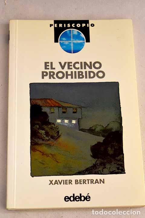 Libros: El vecino prohibido: Bertran, Xavier.- Bertran, Xavier - Foto 1