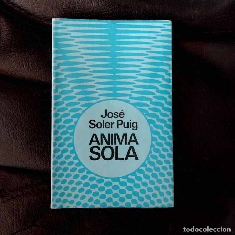 Libros: &Aacute;nima sola - Jos&eacute; Soler Puig - Foto 1