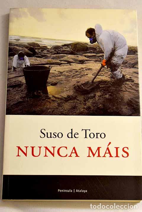 Libros: Nunca m&aacute;is: Toro, Suso de.- Toro, Suso de - Foto 1