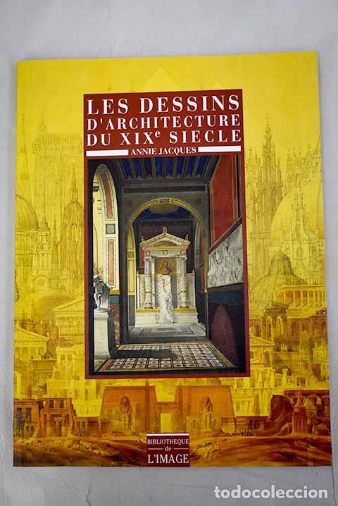 Libros: Les dessins d architecture du XIXe siecle.- Jacques, Annie - Foto 1