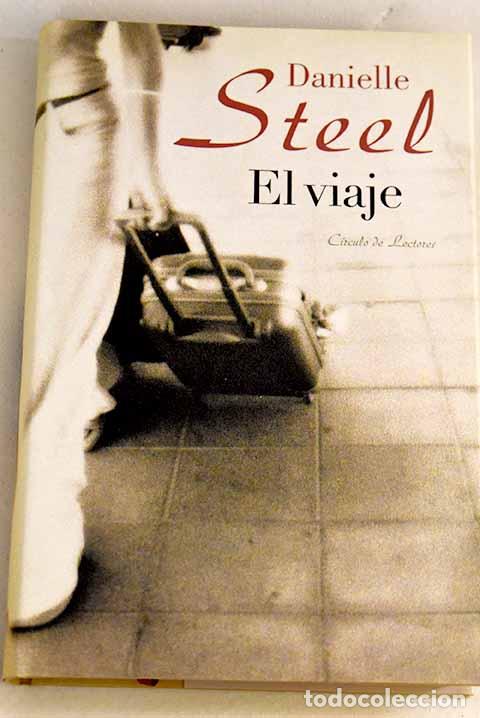 Libros: El viaje: Steel, Danielle.- Steel, Danielle - Foto 1