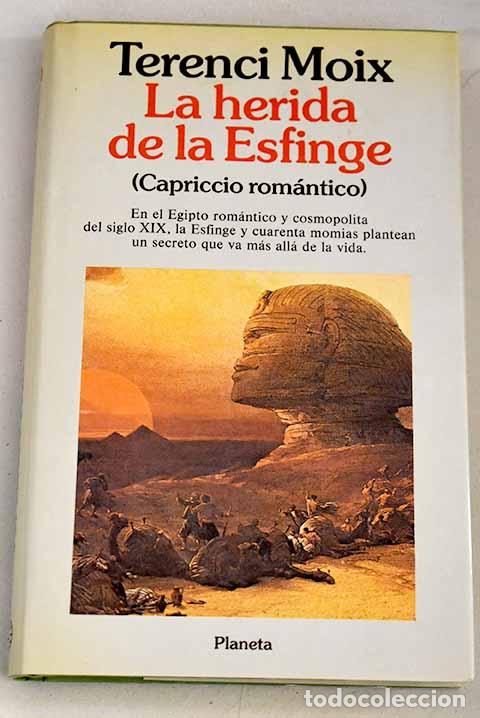 Libros: La herida de la esfinge: (capriccio rom&aacute;ntico).- Moix, Terenci - Foto 1