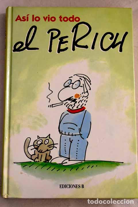 Libros: As&iacute; lo vio todo el Perich.- Perich, Jaime - Foto 1