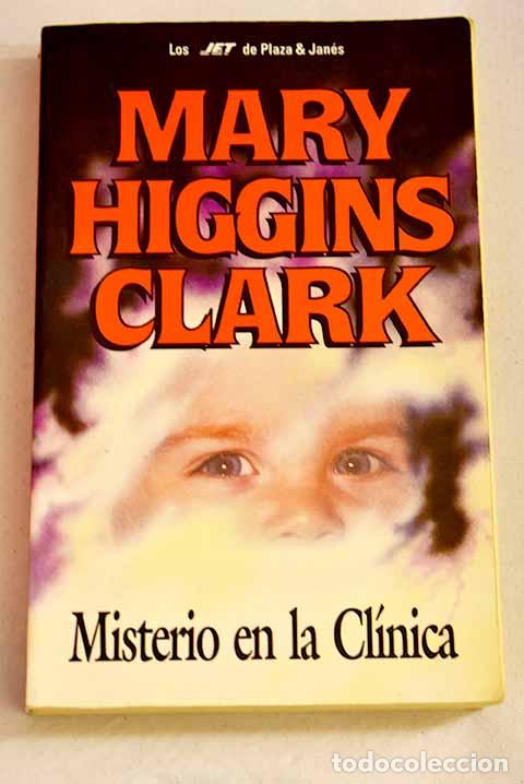 Libros: Misterio en la cl&iacute;nica.- Clark, Mary Higgins - Foto 1