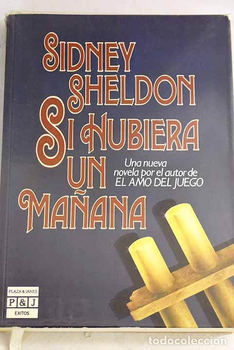 Libros: Si hubiera un ma&ntilde;ana.- Sheldon, Sidney - Foto 1