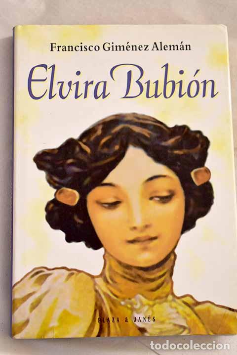 Libros: Elvira Bubi&oacute;n: Gim&eacute;nez Alem&aacute;n, Francisco.- Gim&eacute;nez Alem&aacute;n, Francisco - Foto 1