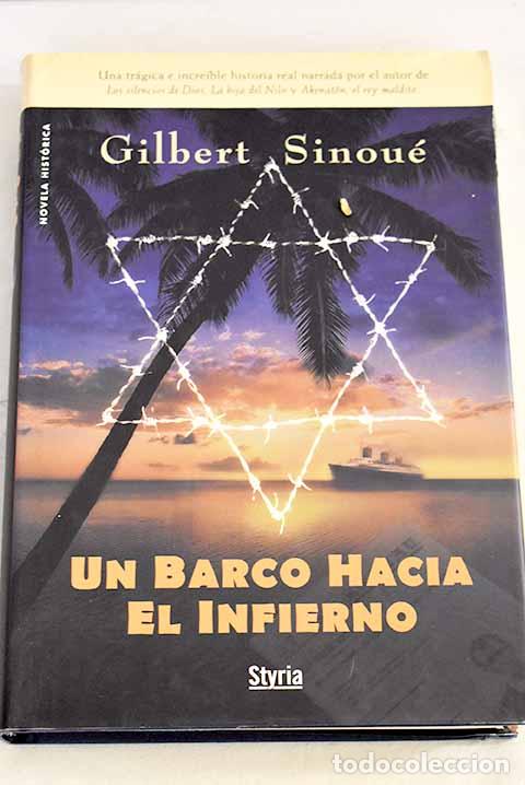 Libros: Un barco hacia el infierno.- Sinou&eacute;, Gilbert - Foto 1