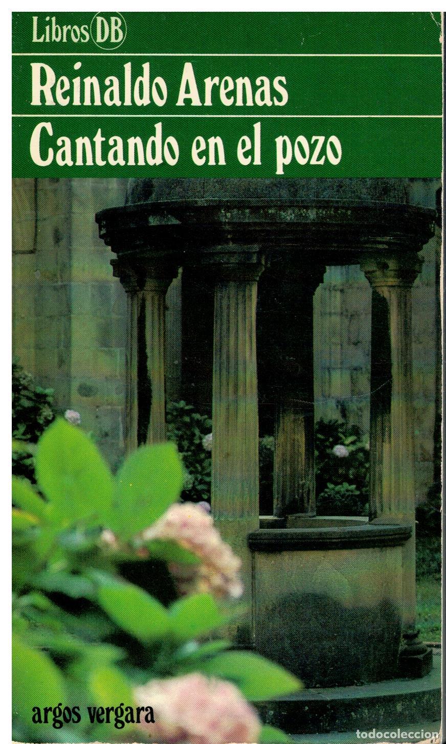 Libros: CANTANDO EN EL POZO. 1&ordf; edici&oacute;n. Versi&oacute;n de &rdquo;Celestino antes del alba&rdquo;. - Foto 1