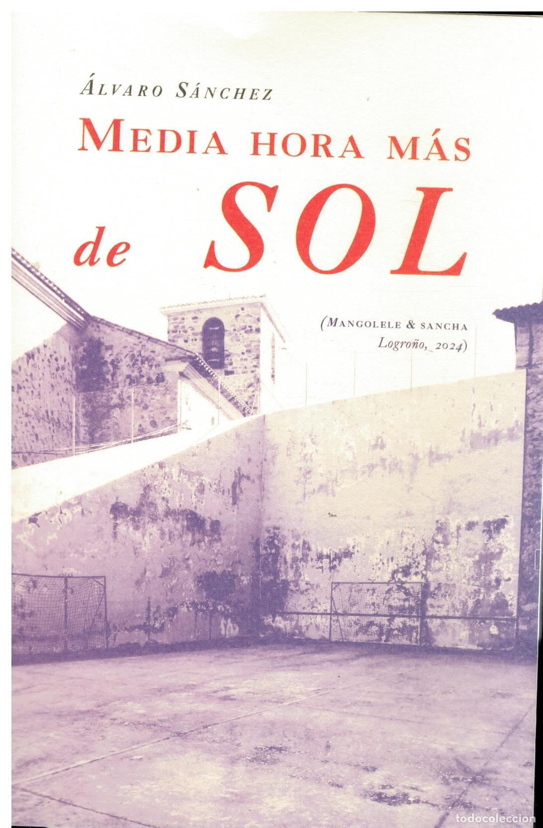MEDIA HORA M&Aacute;S DE SOL. 1&ordf; edici&oacute;n de 350 ejemplares.