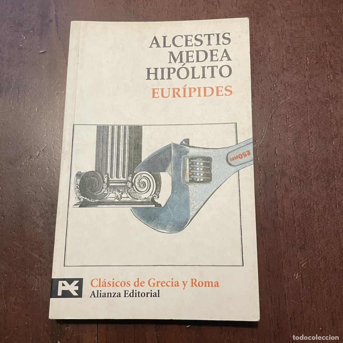 Libros: Alcestis. Medea. Hip&oacute;lito - Eur&iacute;pides - Foto 1
