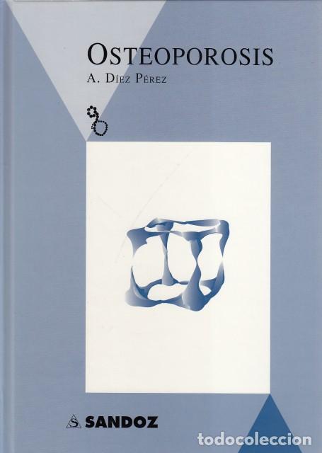 Libros: OSTEOPOROSIS - D&Iacute;EZ P&Eacute;REZ, A. - Foto 1