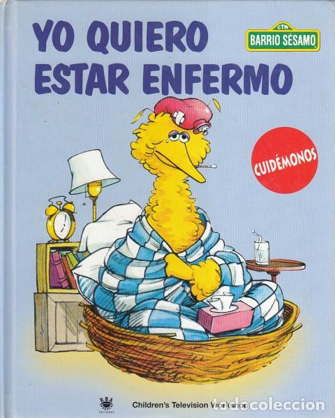 Libros: YO QUIERO ESTAR ENFERMO - Sarah Roberts; Joe Mathieu - Foto 1