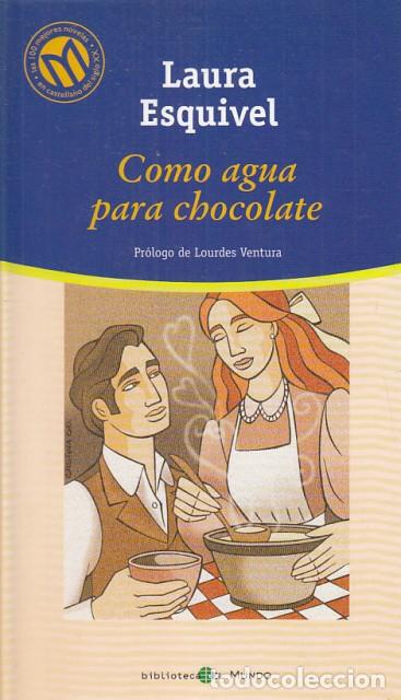 Libros: COMO AGUA PARA CHOCOLATE - ESQUIVEL, LAURA - Foto 1