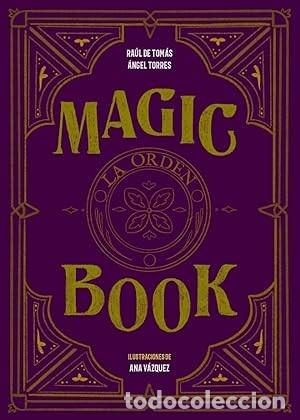 Libros: MAGIC BOOK. LA ORDEN - DE TOM&Aacute;S, RA&Uacute;L; TORRES, &Aacute;NGEL - Foto 1