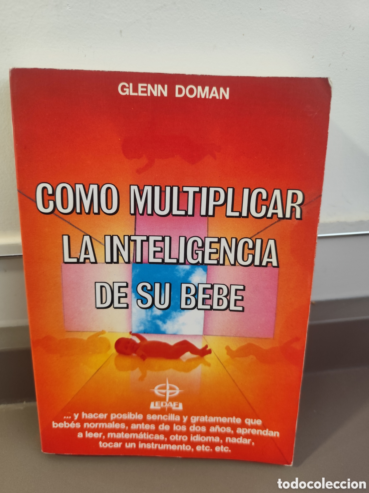 Libros: COMO MULTIPLICAR LA INTELIGENCIA DE SU BEBE, GLENN DOMAN - Foto 1