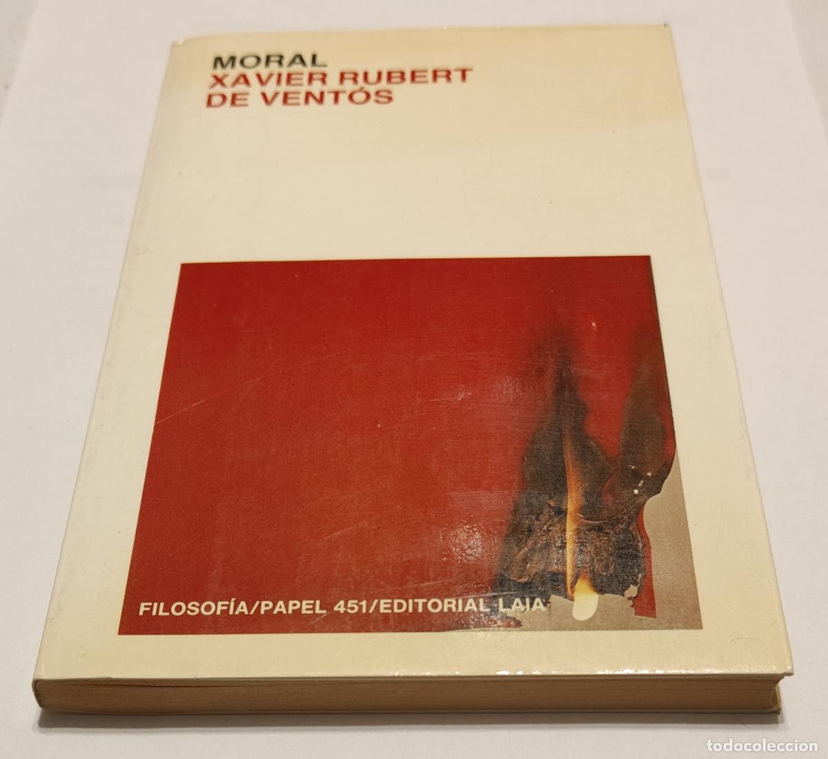 Libros: MORAL. Xavier Rubert de Vent&oacute;s. Editorial Laia, 1986 - tdk420 - - Foto 1