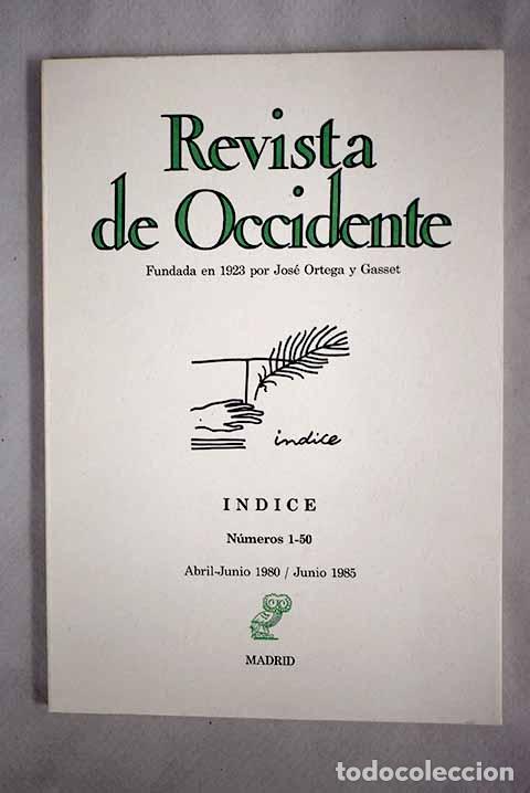 Libros: Revista de Occidente, &iacute;ndice: N&uacute;meros 1-50: Abril-Junio 1980 / Junio 1985 - Foto 1