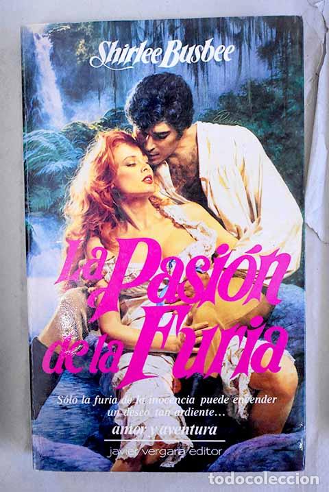 Libros: La pasi&oacute;n de la furia.- Busbee, Shirlee - Foto 1