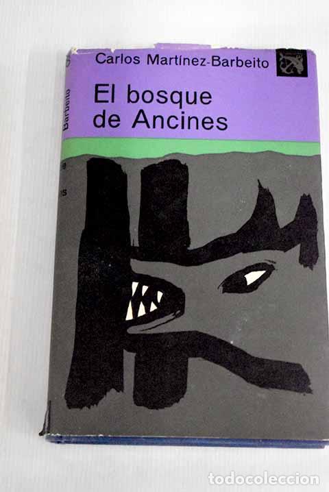 Libros: El bosque de Ancines.- Mart&iacute;nez-Barbeito, Carlos - Foto 1