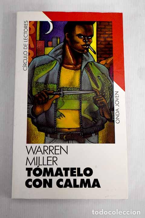 Libros: T&oacute;matelo con calma: Miller, Warren.- Miller, Warren - Foto 1