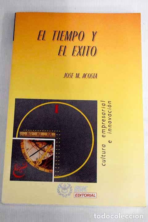Libros: El tiempo y el &eacute;xito.- Acosta, Jos&eacute; Mar&iacute;a - Foto 1