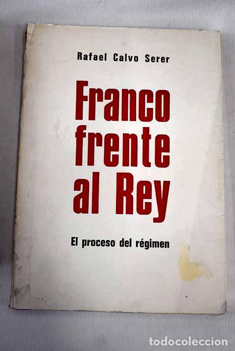 Libros: Franco frente al rey.- Calvo Serer, Rafael - Foto 1