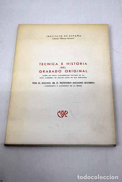 Libros: T&eacute;cnica e historia del grabado original.- Miciano, Teodoro - Foto 1