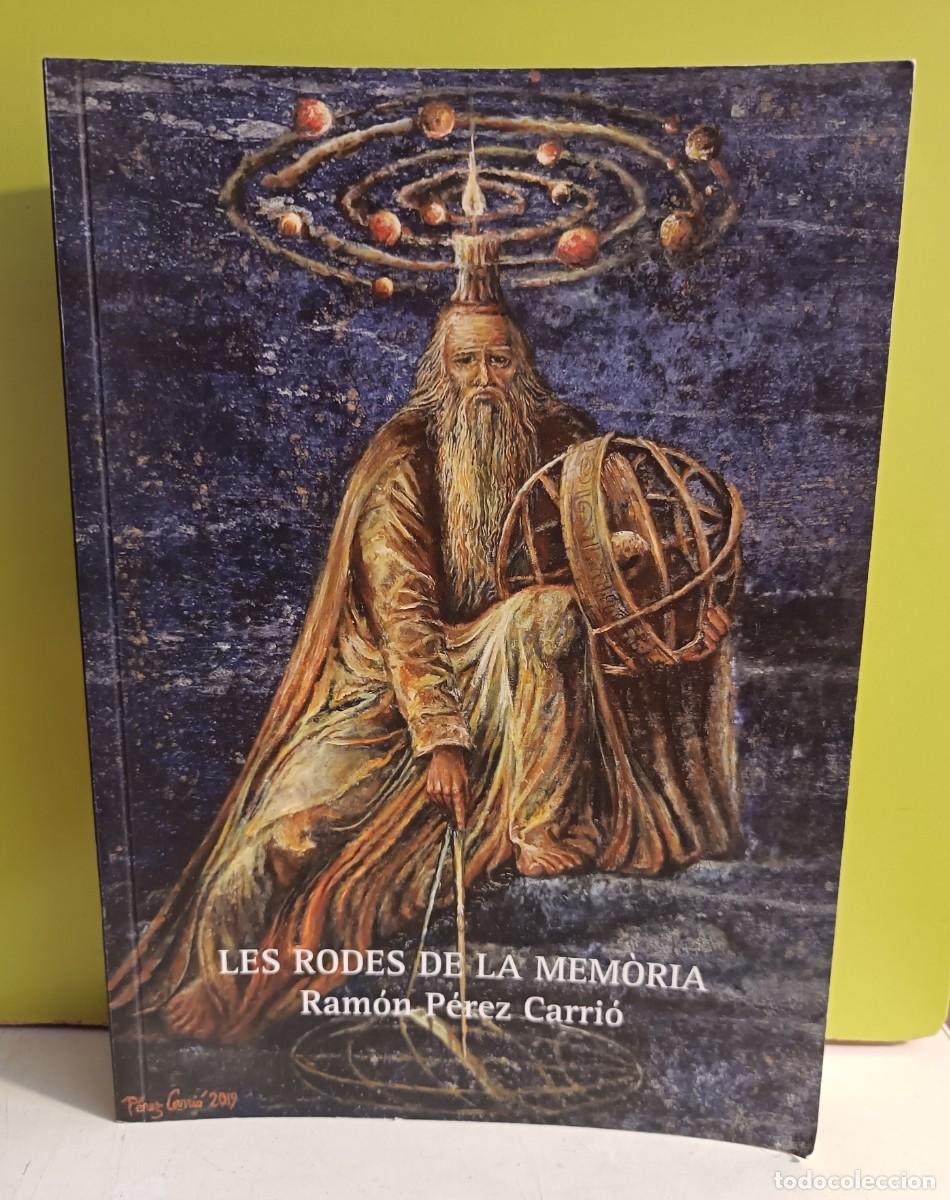 Libros: Les rodes de la mem&ograve;ria Les rodes de la mem&ograve;ria Ramon P&eacute;rez Carri&oacute;