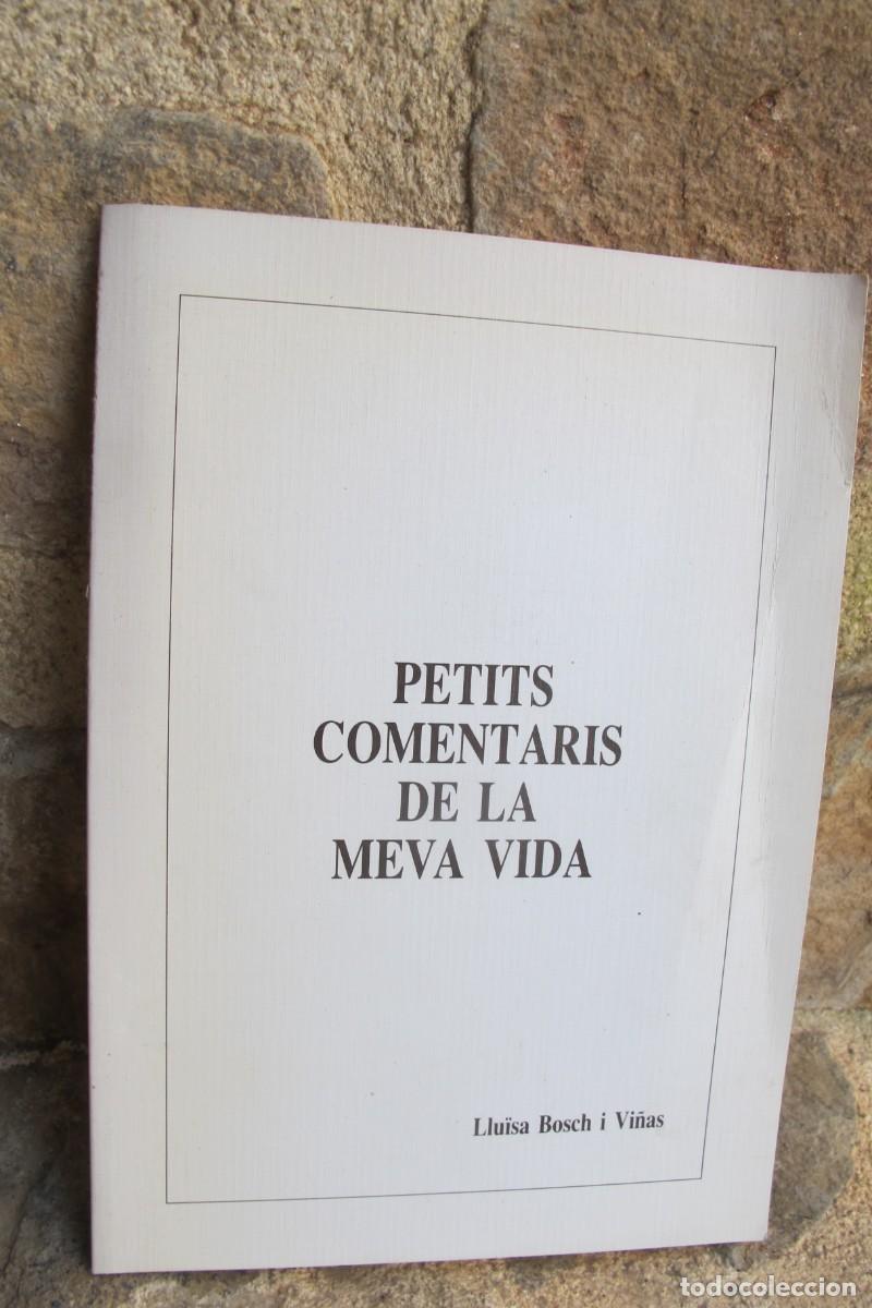 Livres: PETITS COMENTARIS DE LA MEVA VIDA. LLUISA BOSCH I VI&Ntilde;AS