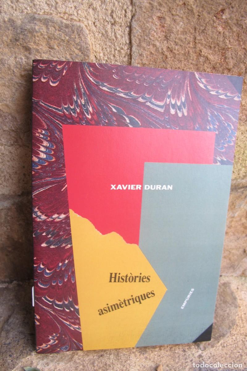 Libros: HISTORIES ASIMETRIQUES. XAVIER DURAN - Foto 1