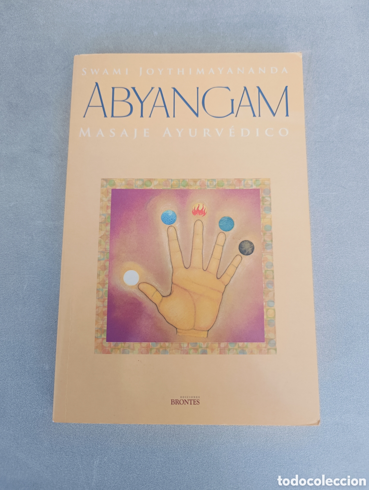 Libros: Abyangam. Masaje Ayurv&eacute;dico. Swami Joythimayananda. - Foto 1