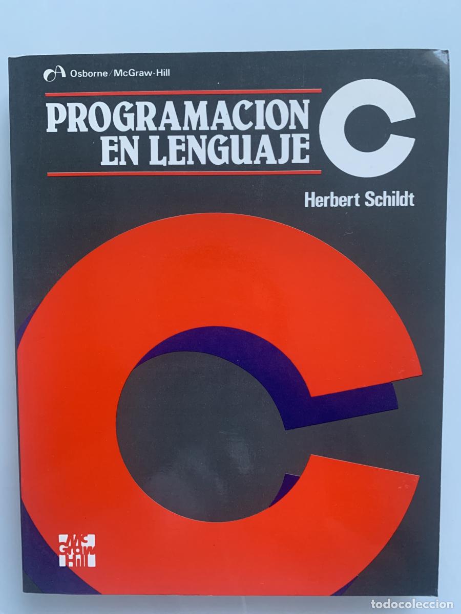 Libros: PROGRAMACI&Oacute;N EN LENGUAJE C - Herbert Schildt - Foto 1