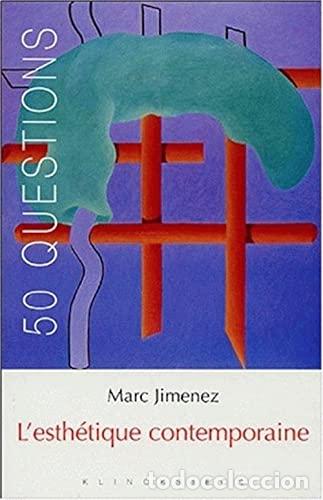 B&uuml;cher: L'ESTH&Eacute;TIQUE CONTEMPORAINE. Tendances et enjeux - Marc Jimenez