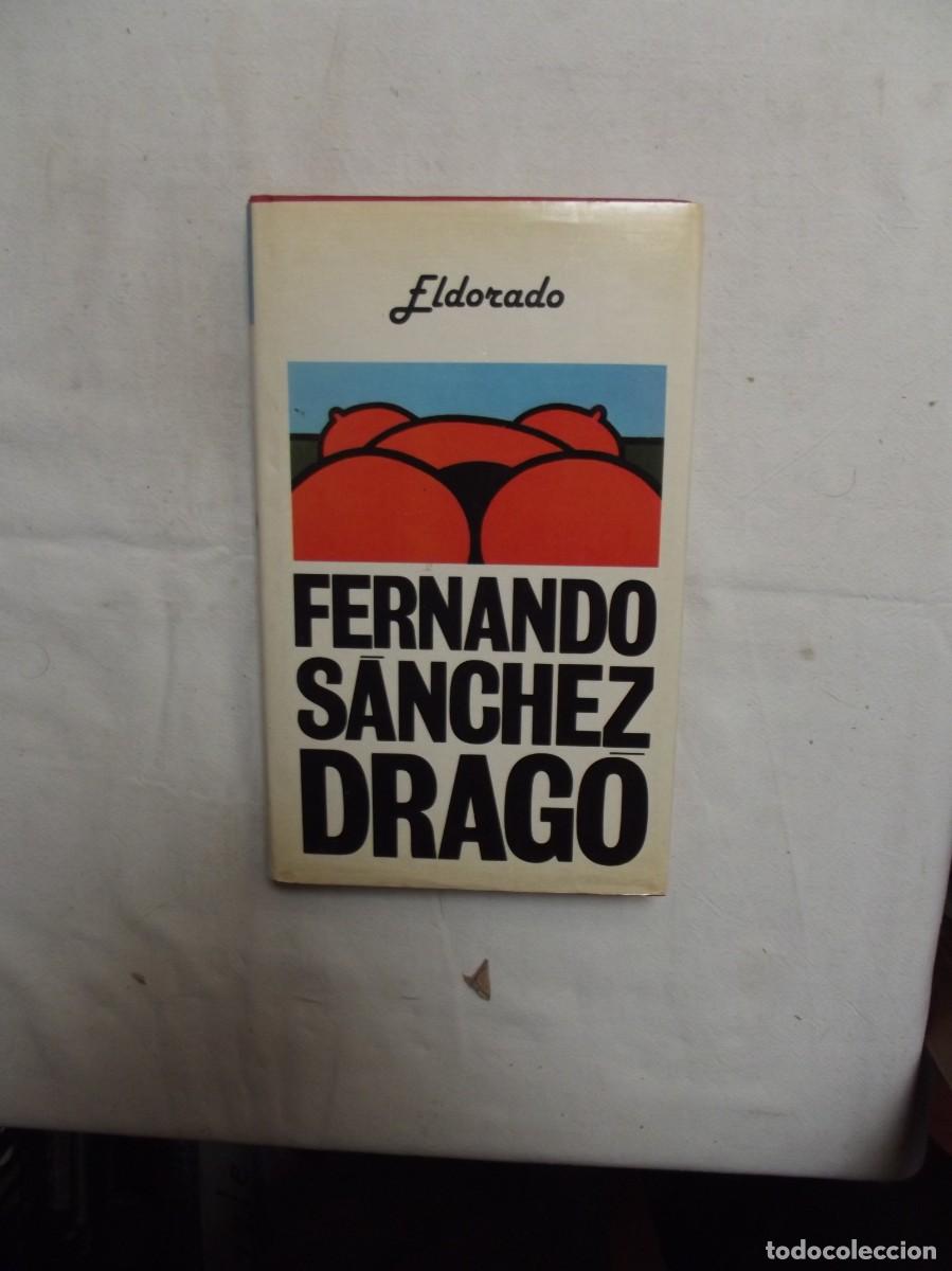 Libros: EL DORADO DE FERNANDO SANCHEZ DRAGO - Foto 1