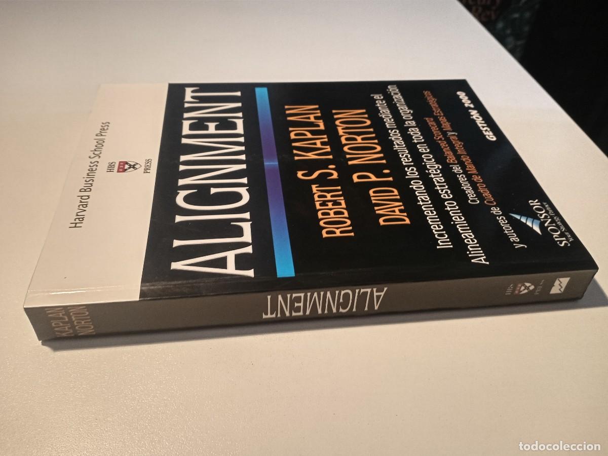 Libros: ALIGNMENT - ROBERT S. KAPLAN / DAVID P. NORTON - GESTI&Oacute;N 2000 HARVARD BUSINESS SCHOOL PRESS 2006 - Foto 2