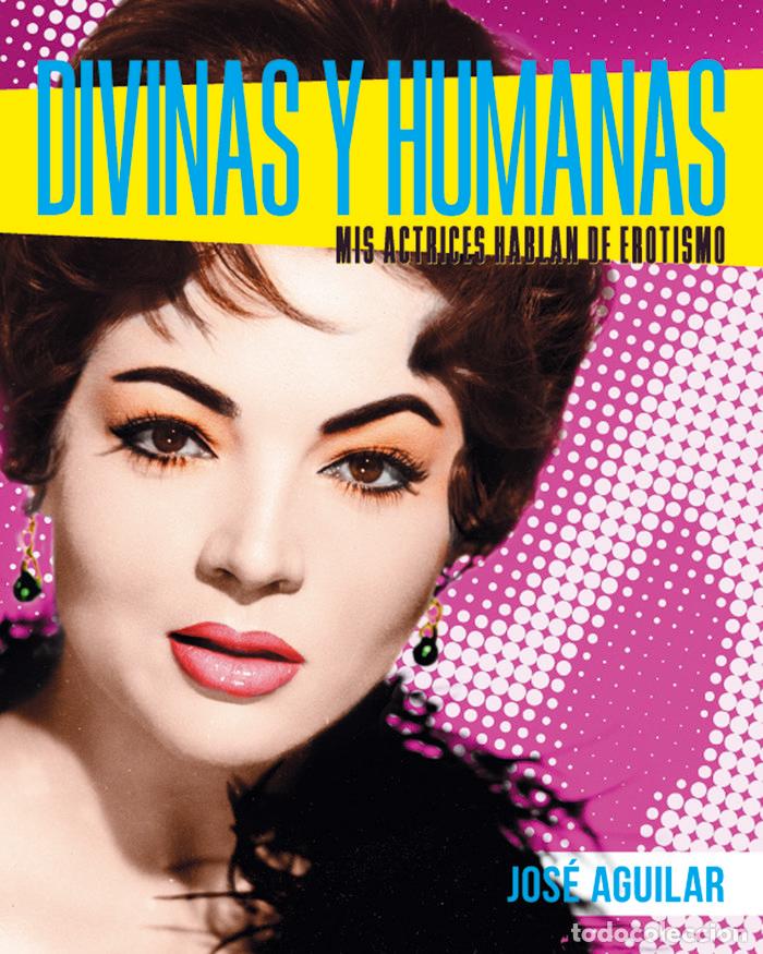 Libros: DIVINAS Y HUMANAS - AGUILAR,JOSE - Foto 1