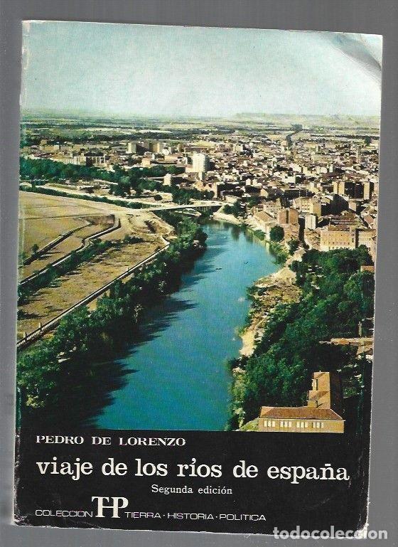 Libros: VIAJE DE LOS RIOS DE ESPA&Ntilde;A - LORENZO, PEDRO DE - Foto 1