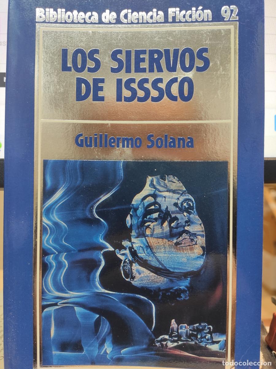 Libros: Los Siervos de Isssco - Solana, Guillermo - Foto 1