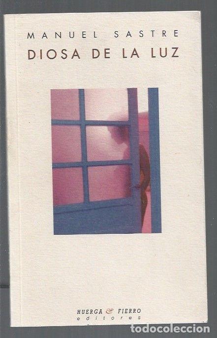 Libros: DIOSA DE LA LUZ - SASTRE, MANUEL - Foto 1