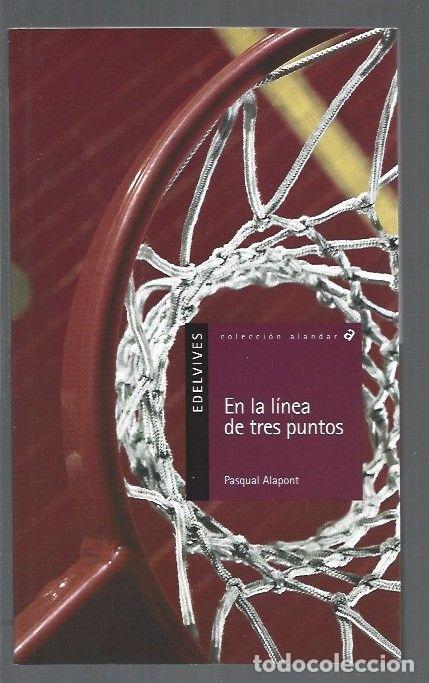 Libros: EN LA LINEA DE TRES PUNTOS - ALAPONT, PASQUAL - Foto 1