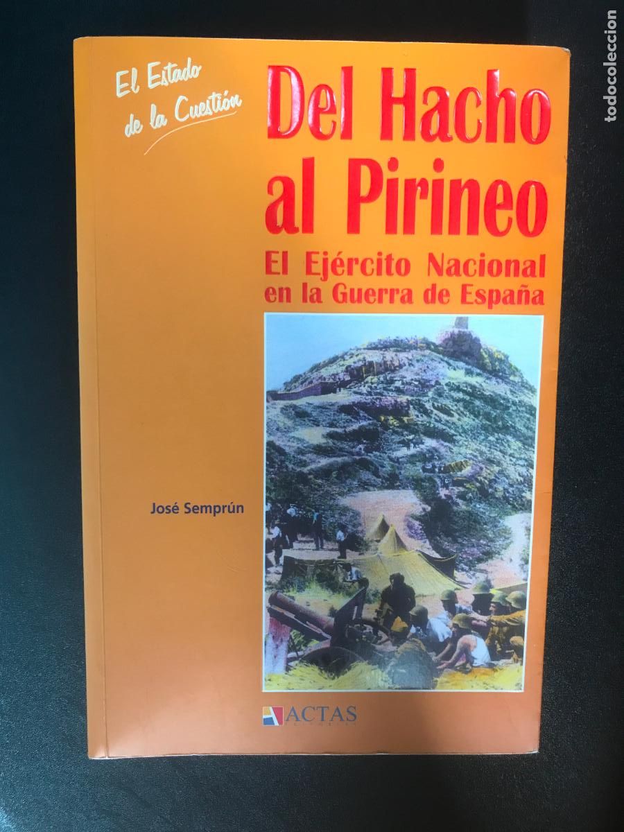 Libros: Jos&eacute; Sempr&uacute;n - Del Hacho al Pirineo. El ejercito Nacional en la Guerra de Espa&ntilde;a. - Foto 1