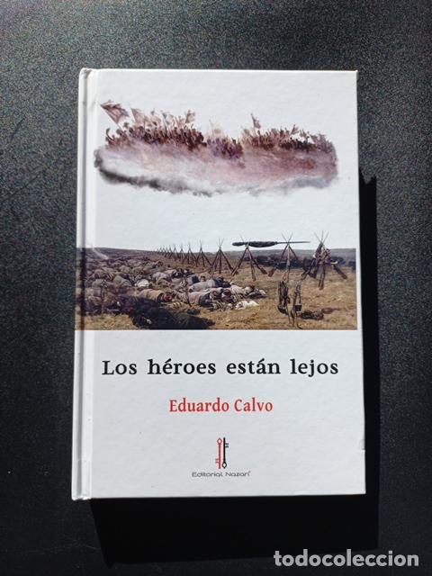 Libros: Eduardo Calvo - Los h&eacute;roes est&aacute;n lejos - Foto 1