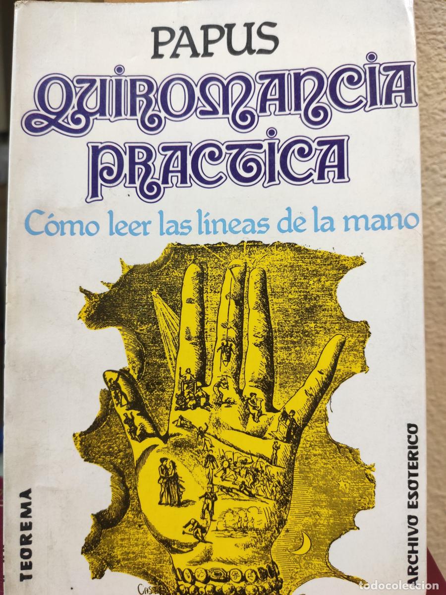 Libros: QUIROMANCIA PR&Aacute;CTICA. C&oacute;mo leer las l&iacute;neas de la mano. - Encausse, G&eacute;rard - Foto 1