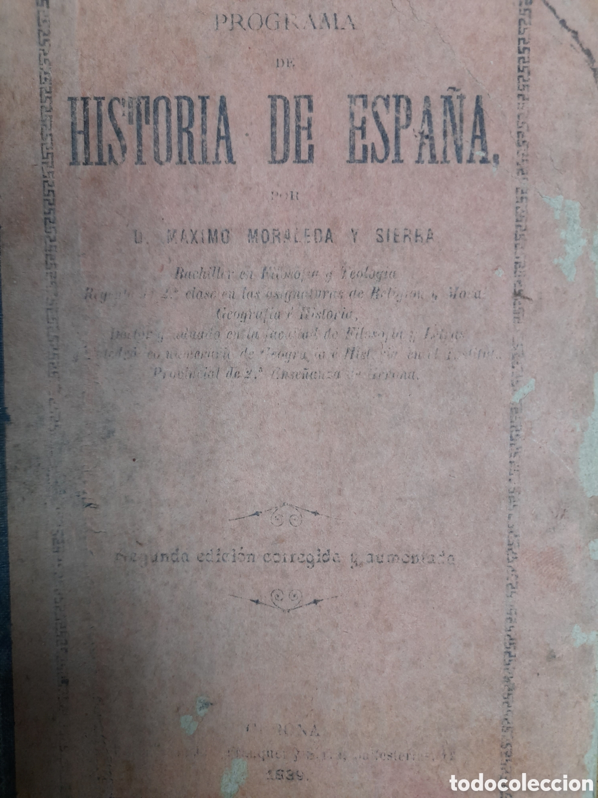 Libros: Historia De Espa&ntilde;a, M&aacute;ximo Moraleda y Sierra - GIRONA 1889 - Foto 2