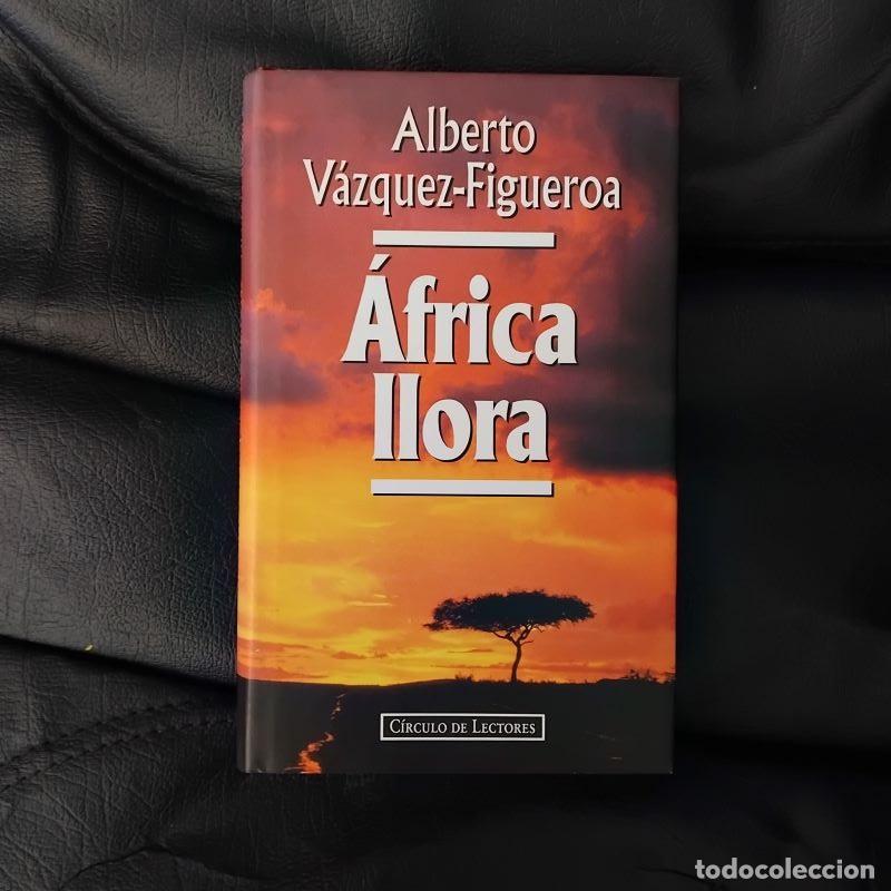 Libros: &Aacute;frica llora - Alberto V&aacute;zquez-Figueroa - Foto 1