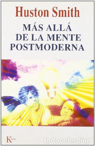 Libros: MAS ALLA DE LA MENTE POSTMODERNA. TDK653 - Smith, Huston - Foto 1