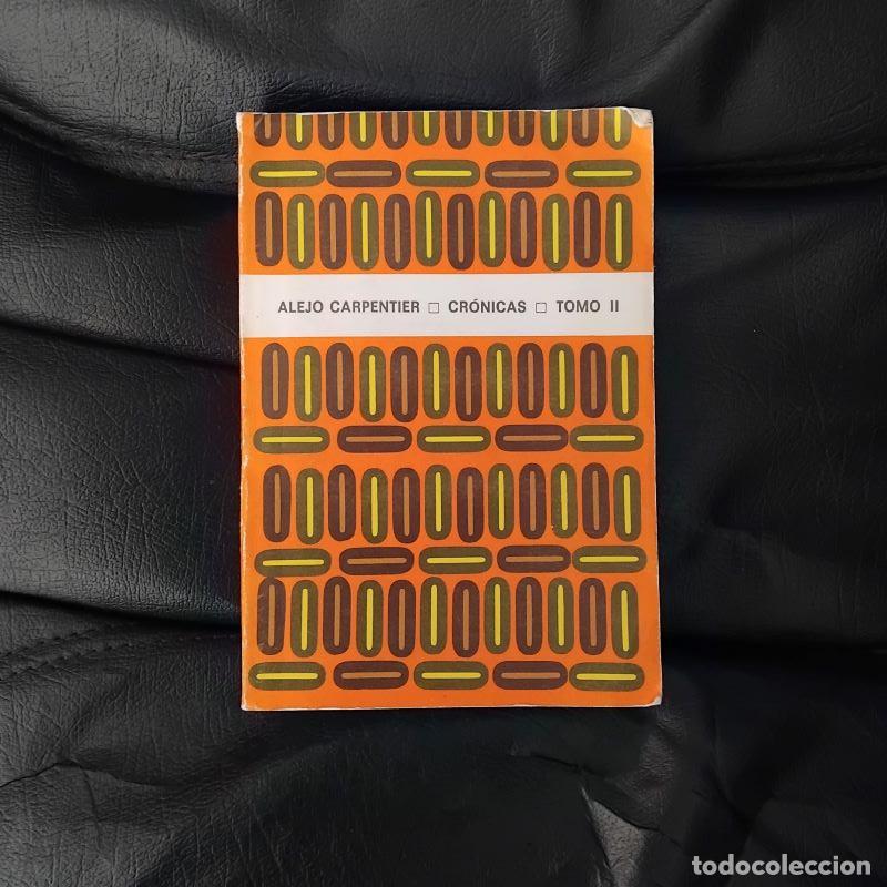 Libros: Cr&oacute;nicas, tomo II - Alejo Carpentier - Foto 1