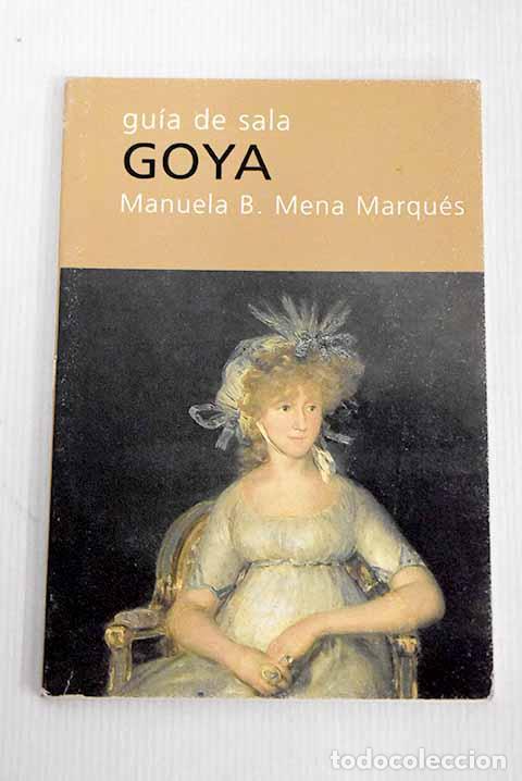 Libros: Goya: Mena Marqu&eacute;s, Manuela B..- Mena Marqu&eacute;s, Manuela B. - Foto 1