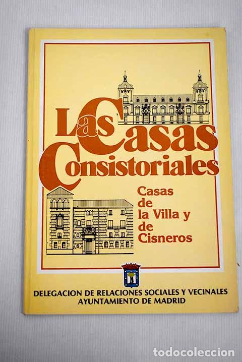books: Las casas Consistoriales: Casas de la Villa y de Cisneros.- Hormigos Garc&iacute;a, Mariano
